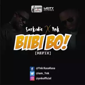 Sarkodie - Biibi Bo! (Refix) ft. YNK